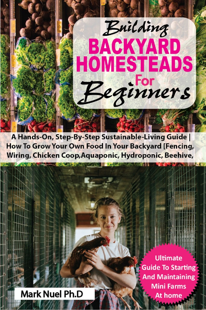 Building Backyard Homesteads For Beginners