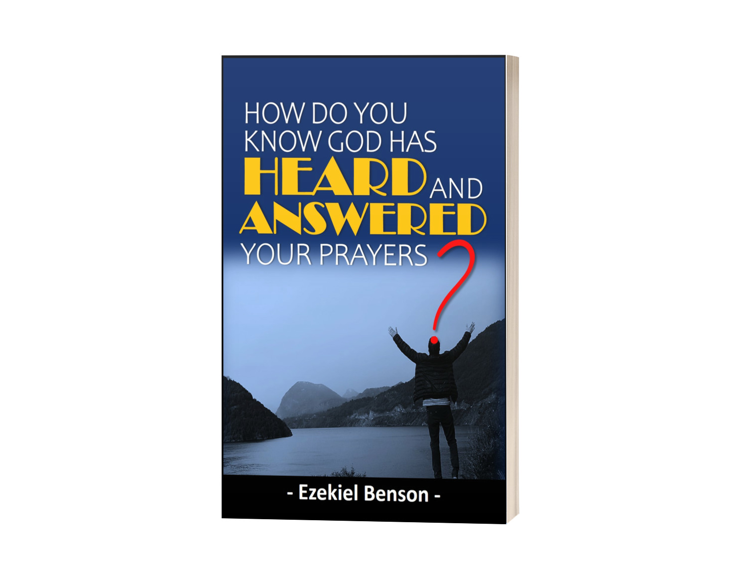 How Do You Know God Has Heard & Answered Your Prayers?