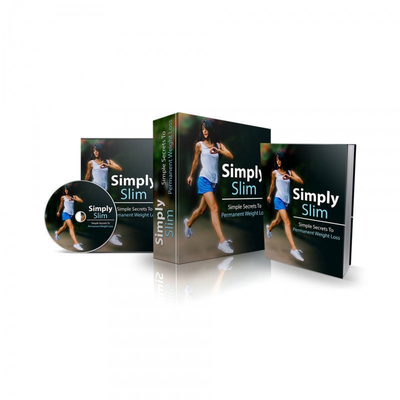 SIMPLY SLIM (Simple Secrets to Lose Weight Fast and Permanently)