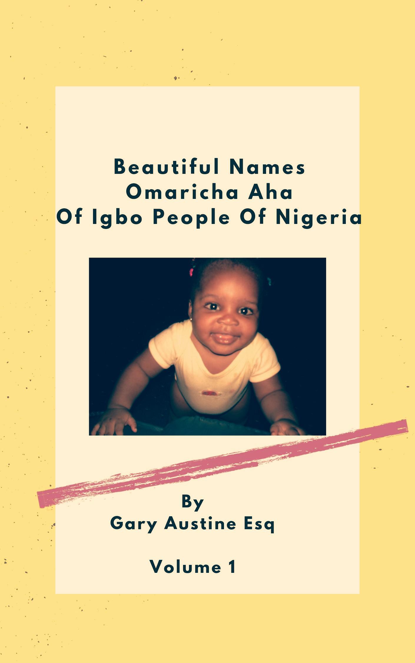 Omaricha Aha Beautiful Names Of Igbo People