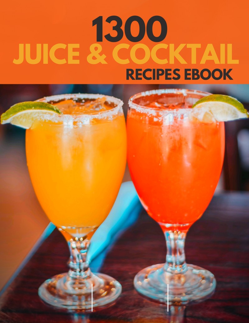 Buy 1300 JUICE & COCKTAIL RECIPES by GBKITCHEN EBOOKS on Selar.co