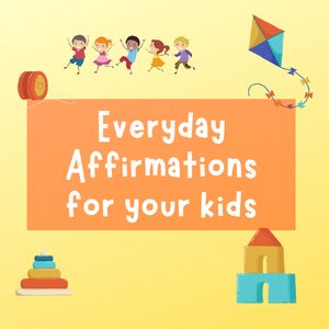 Daily Affirmations for your Kids