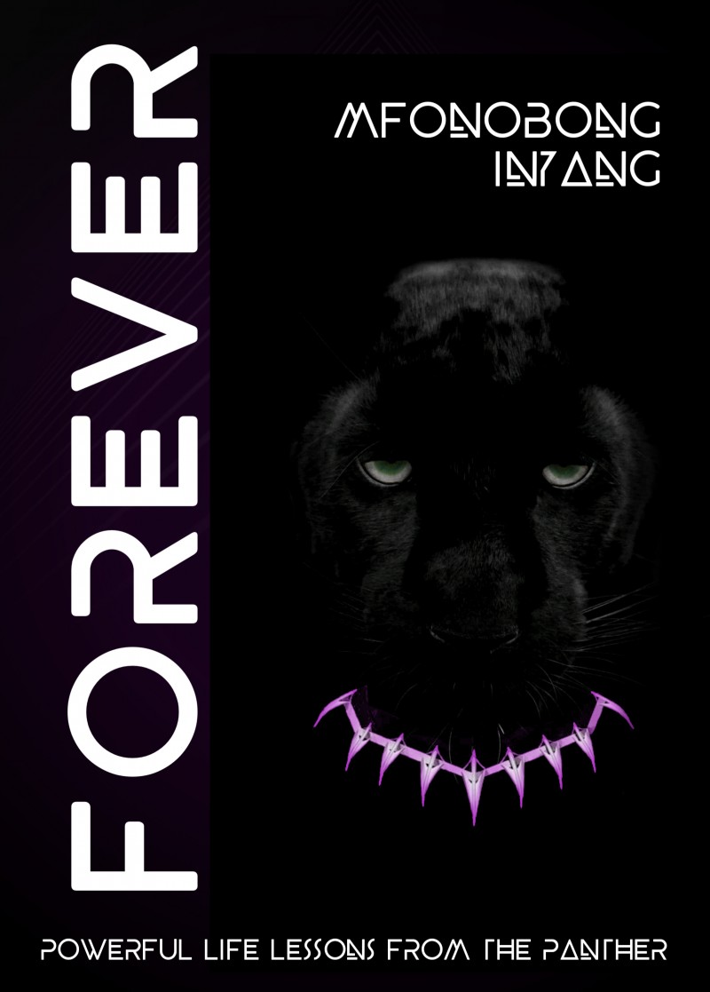 Forever! Powerful Life Lessons From The Panther