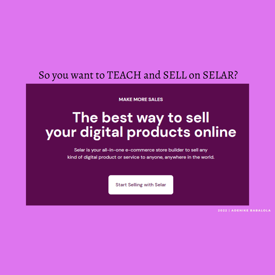HOW TO TEACH AND SELL YOUR SKILL ONLINE WITH SELAR.CO AS YOUR ONLINE STORE