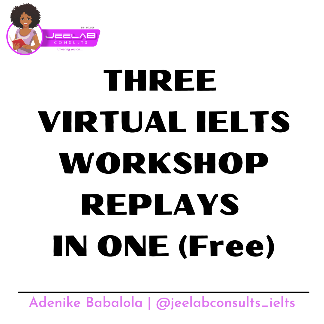 (FREE) THREE IELTS WORKSHOP REPLAYS IN ONE