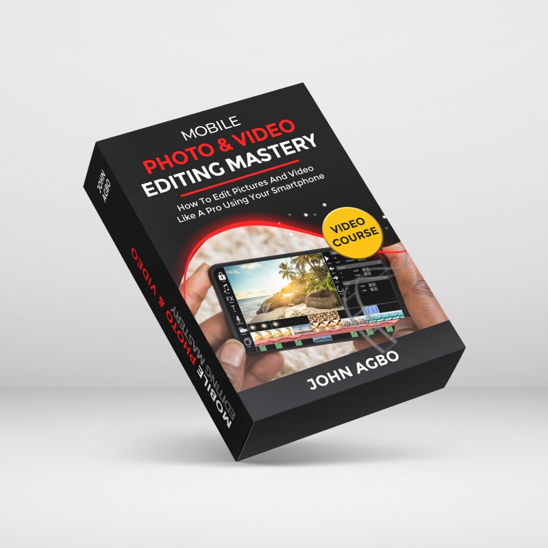Buy Mobile Photo And Video Editing Mastery by John Agbo on Selar.co