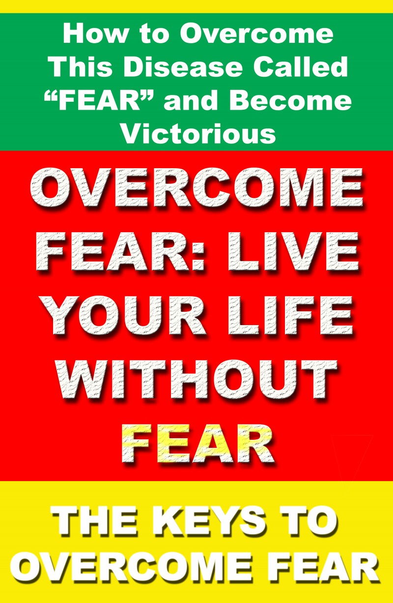 buy-how-to-overcome-this-disease-called-fear-and-become-victorious