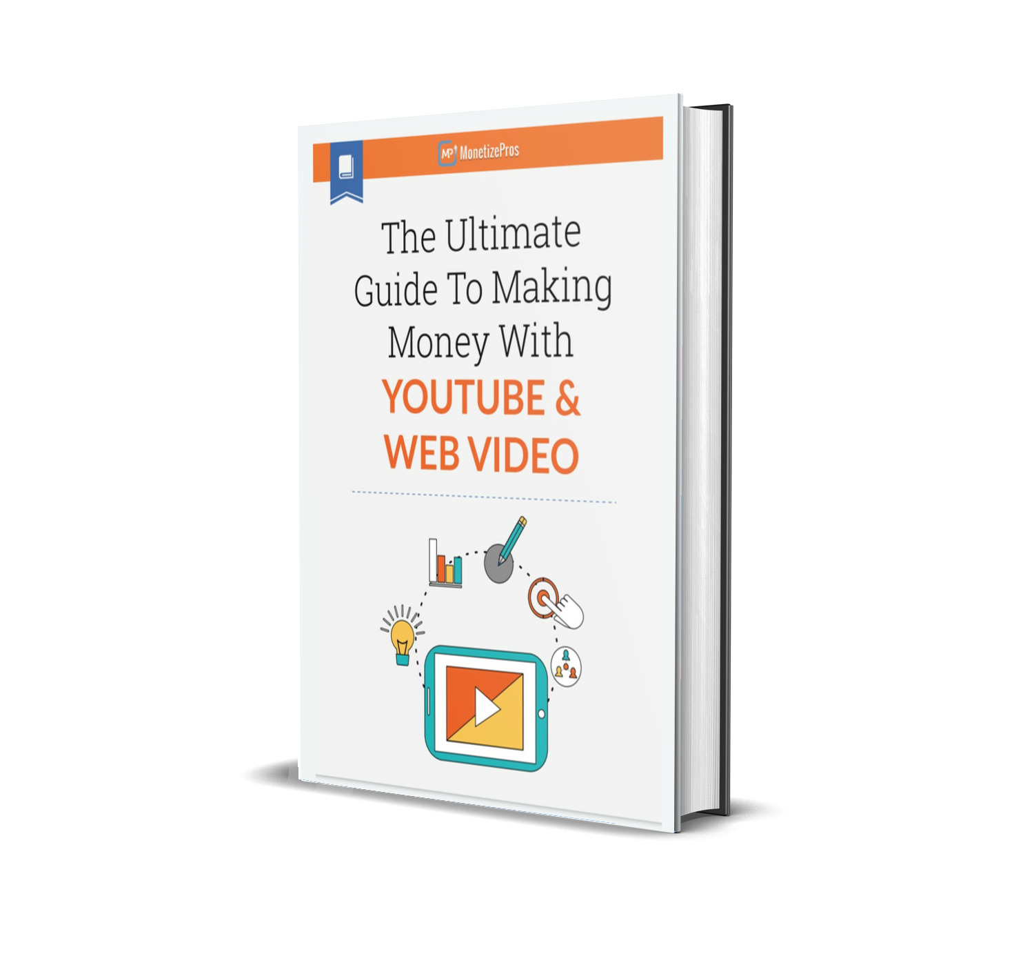 The Ultimate Guide To Making Money With YouTube and Web Videos