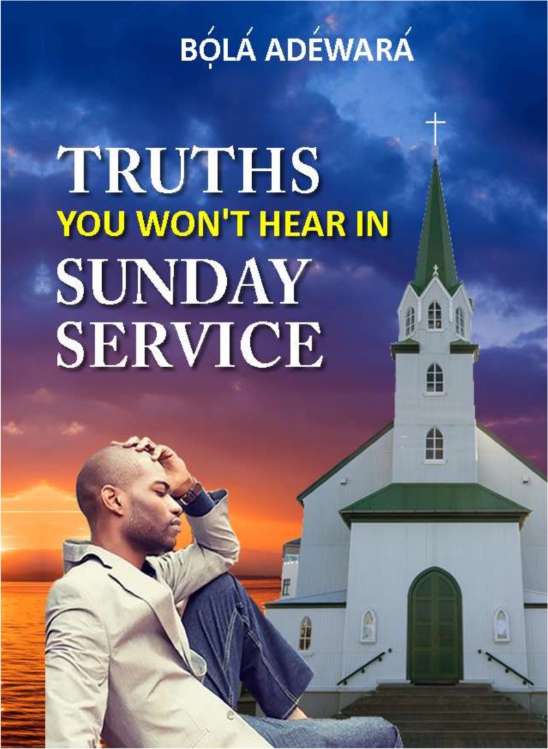 Truths You Won't Hear on Sunday Service