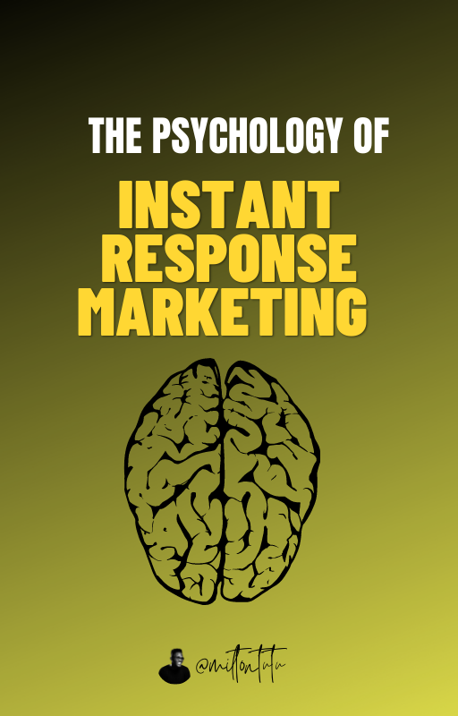 The PSYCHOLOGY of Instant response marketing