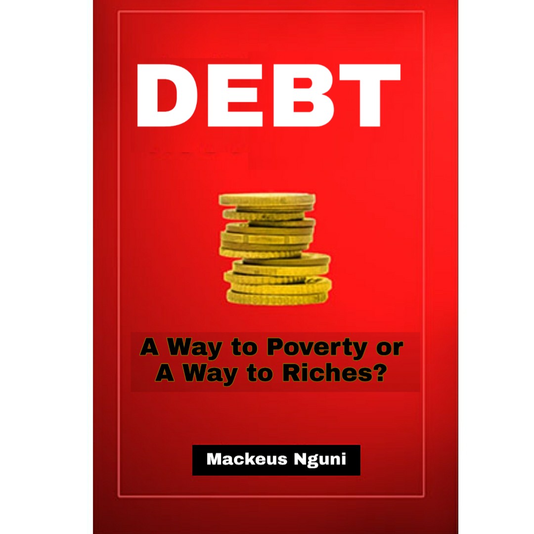 Debt: A Way to Poverty or A Way to Riches?