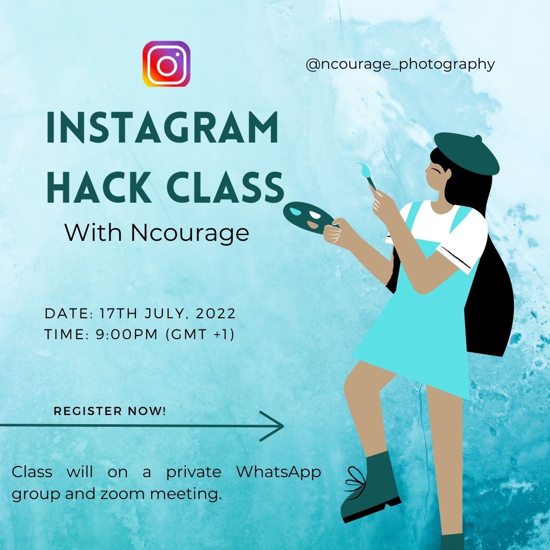 INSTAGRAM HACK CLASS WITH NCOURAGE (JULY 17TH)