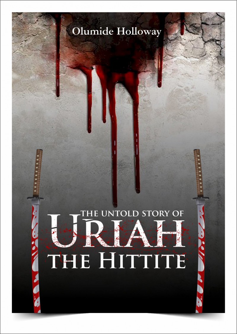 The Untold Story of URIAH THE HITTITE