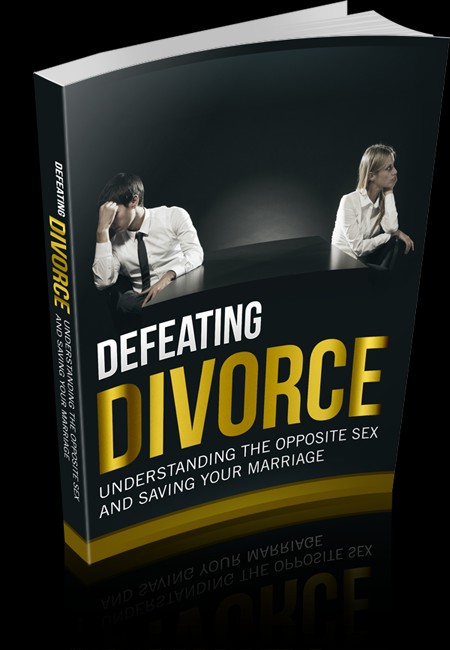 Defeating Divorce And How To Understand The Opposite Sex