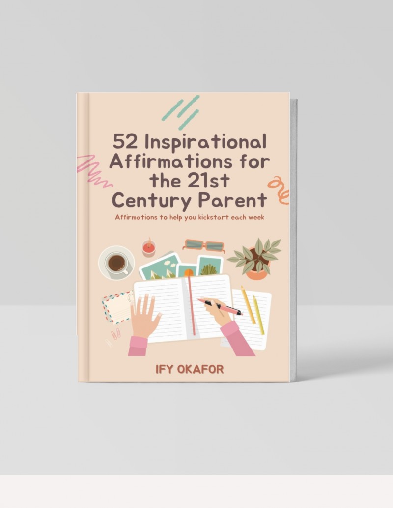 52 Inspirational Affirmations for the 21st Century Parent