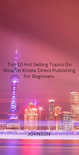 Buy Top 10 Hot Selling Topics On Amazon Direct Kindle publishing For ...