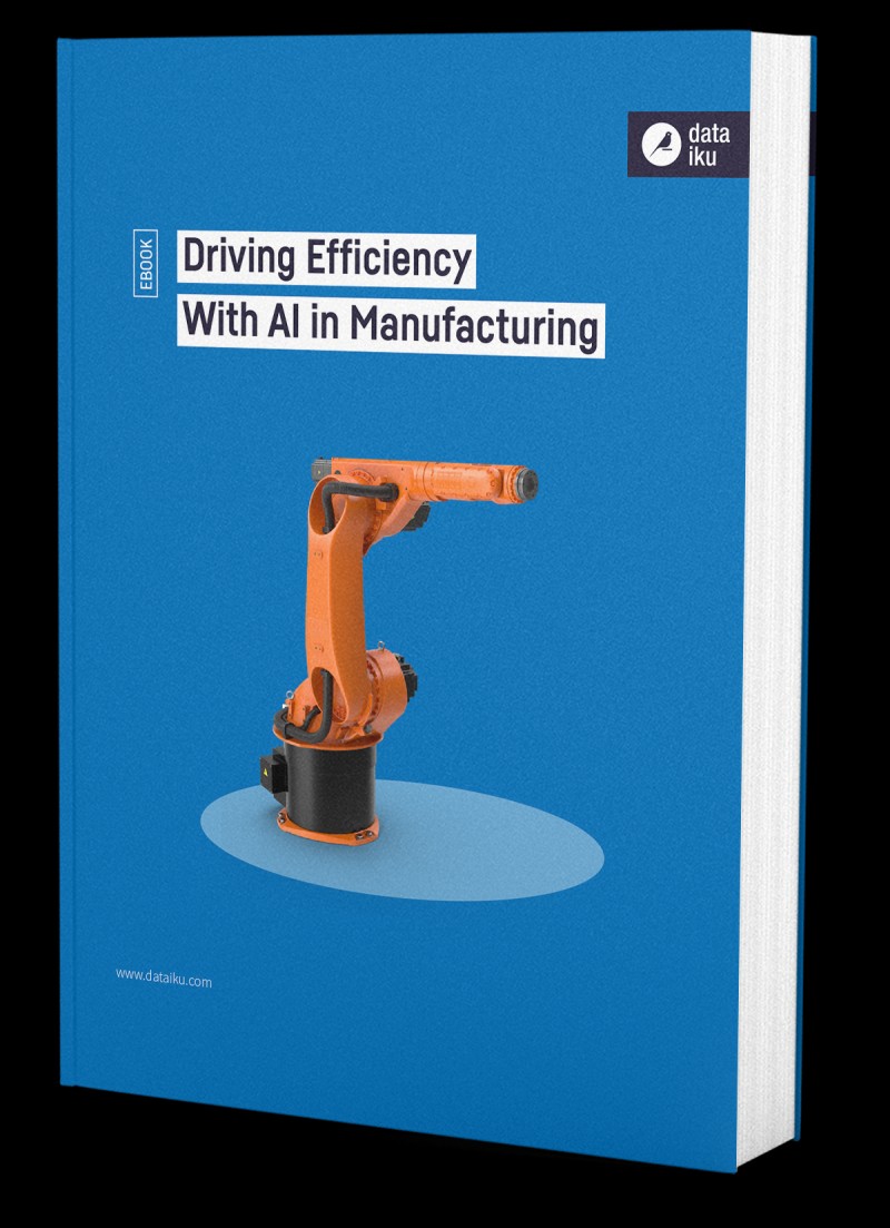 driving efficiency with AI in manufacturing EBOOK - Dataiku