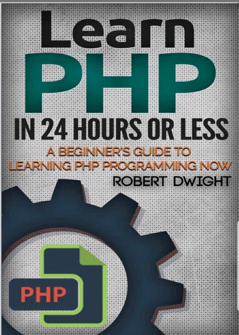 Buy Learn PHP in 24 Hours or Less : A Beginner's Guide To LearningPHP ...
