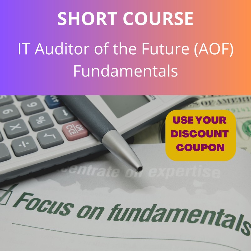 IT Auditor of the Future (AOF) Fundamentals