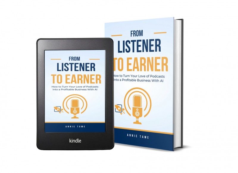 From Listener to Earner: How to Turn Your Love of Podcasts into a Profitable Business WIth AI