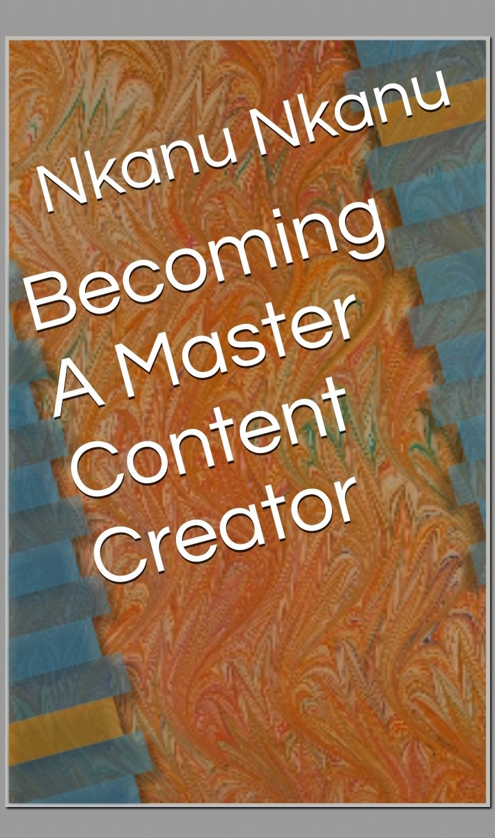Buy Becoming A Master Content Creator by Nkanu Ovai Nkanu on Selar