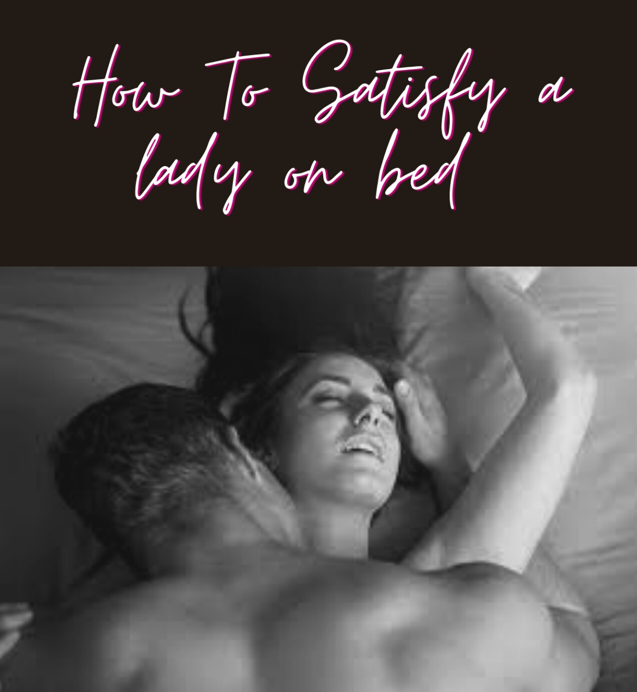buy-how-to-satisfy-a-lady-on-bed-by-big-chi-on-selar