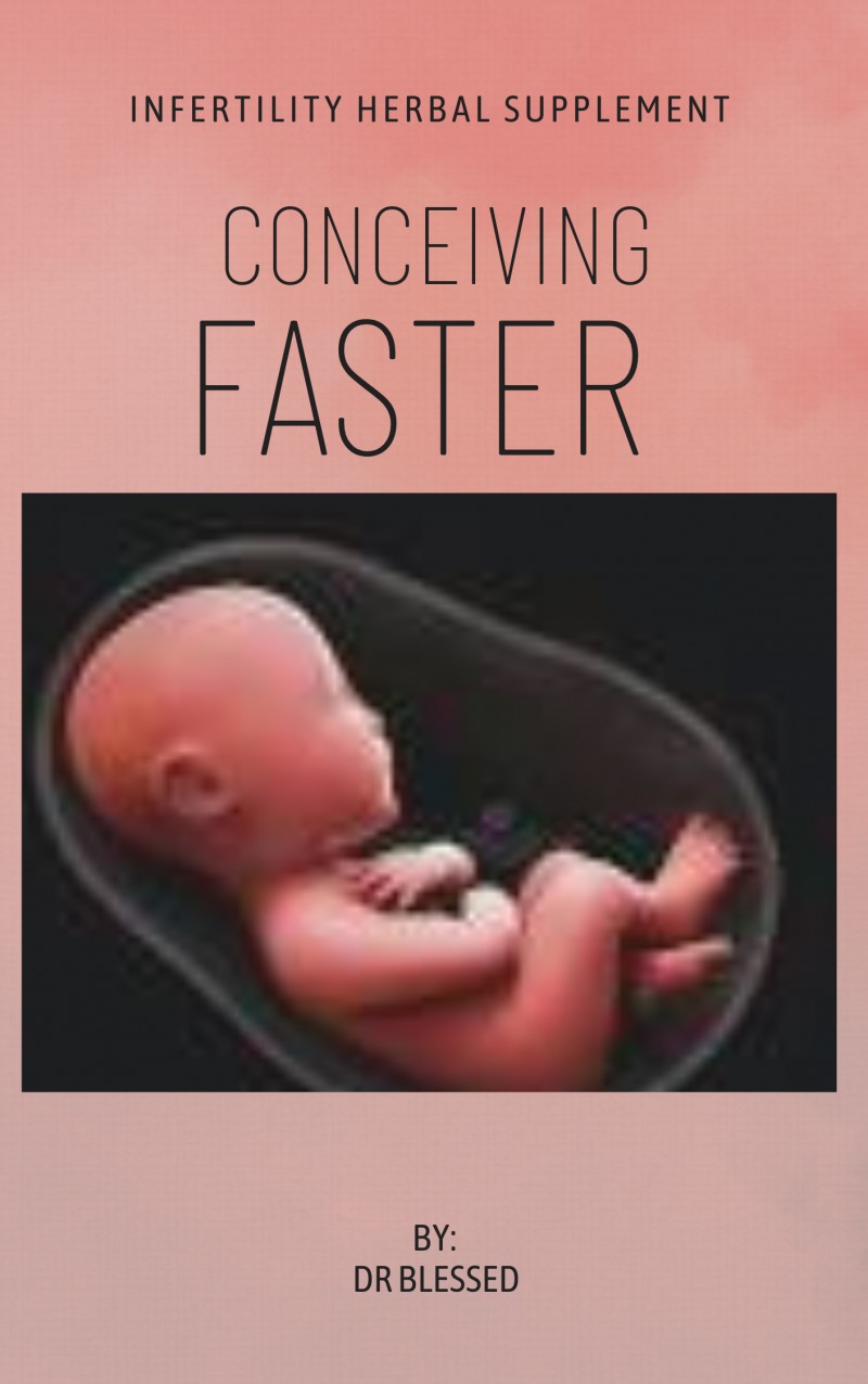 Fertility Booster Herbal Medicine (Conceiving Faster)