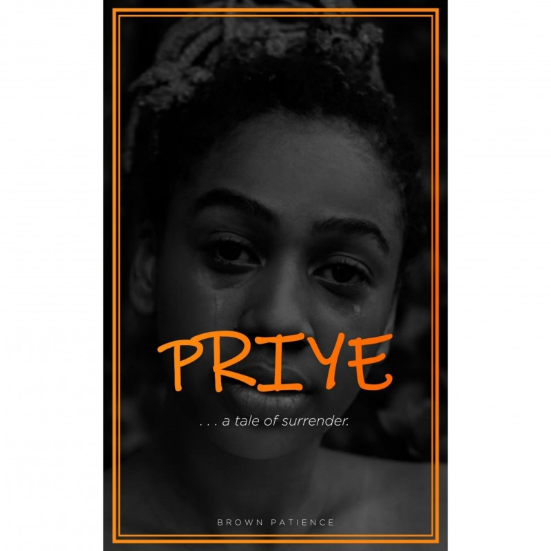 PRIYE, a tale of surrender