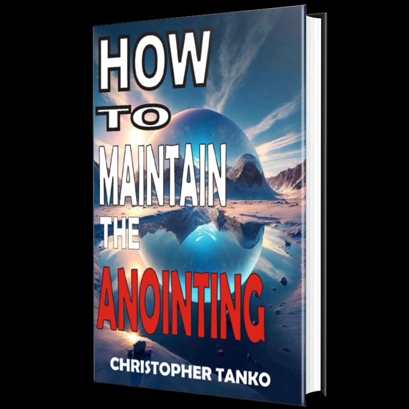 Buy HOW TO MAINTAIN THE ANOINTING by CHRISTOPHER TANKO on Selar