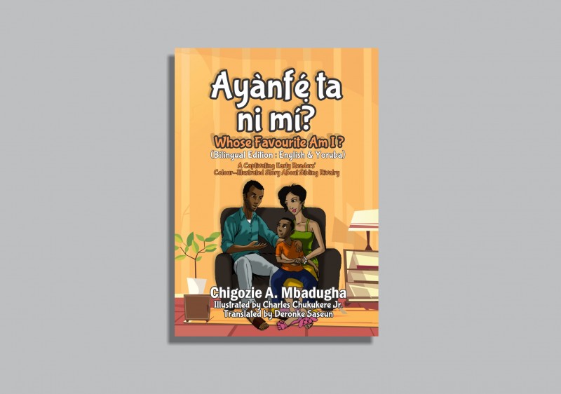 Ayànfẹ́ ta  ni mí? [Whose Favourite Am I ?] (Bilingual Edition : English & Yoruba)