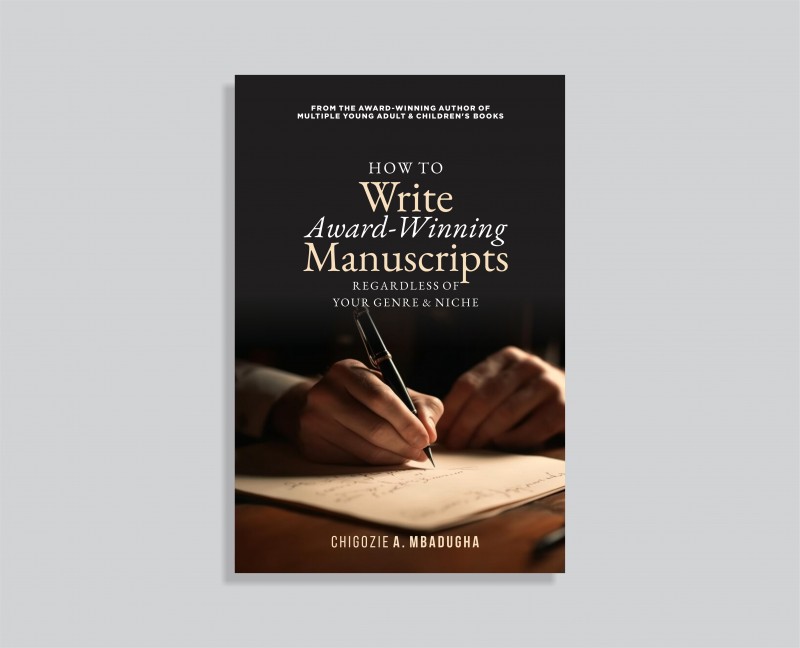 How To Write Award-winning Manuscripts: Regardless of Niche & Genre (Book)