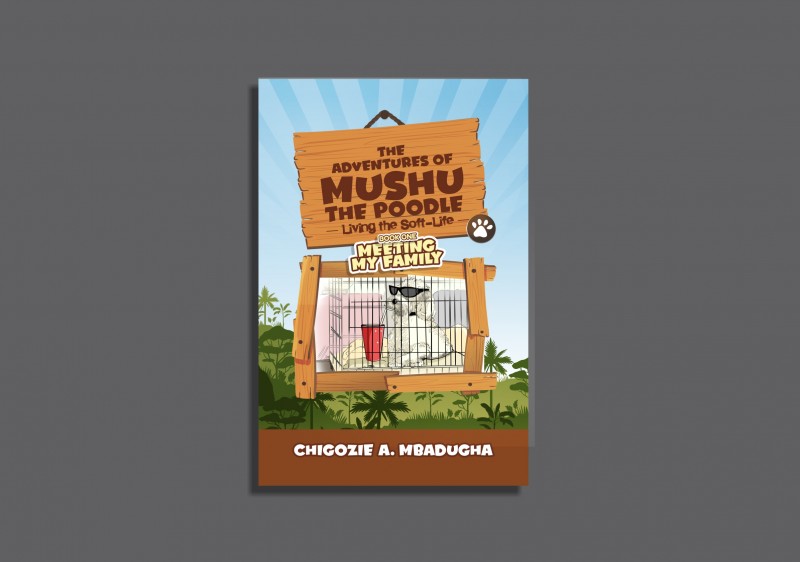 The Adventures of Mushu The Poodle: Living The Soft-Life (Book One: Meeting My Family)