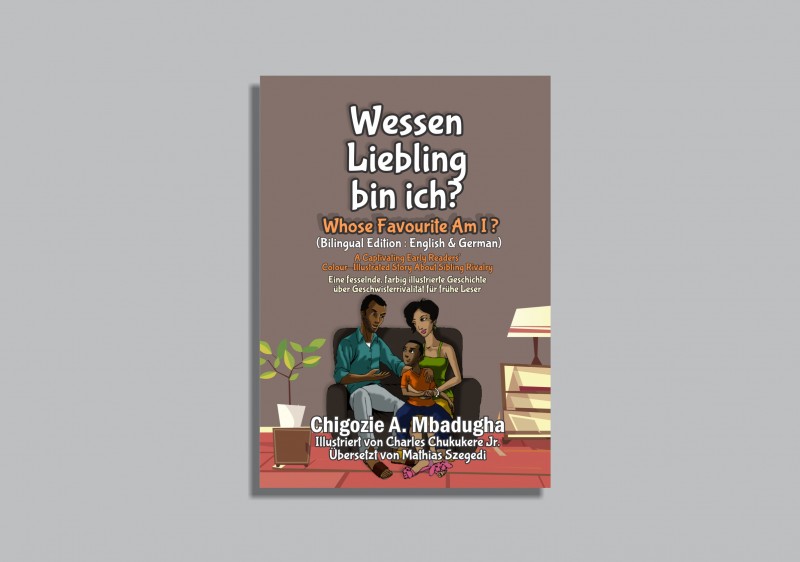 Wessen  Liebling  bin ich? [Whose Favourite Am I ?]  (Bilingual Edition : English & German)