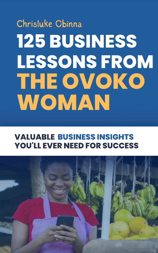 Buy 125 Business Lessons From The Ovoko Woman By BEN Business School Buy 125 business lessons from the ovoko woman by ben business school
