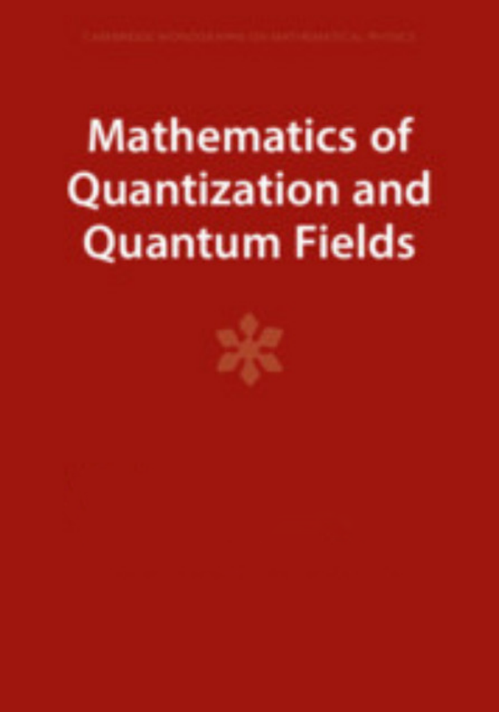 Mathematics of Quantization and Quantum Fields