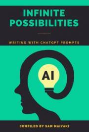 Infinite possibilities (Writing with chat gpt prompts)