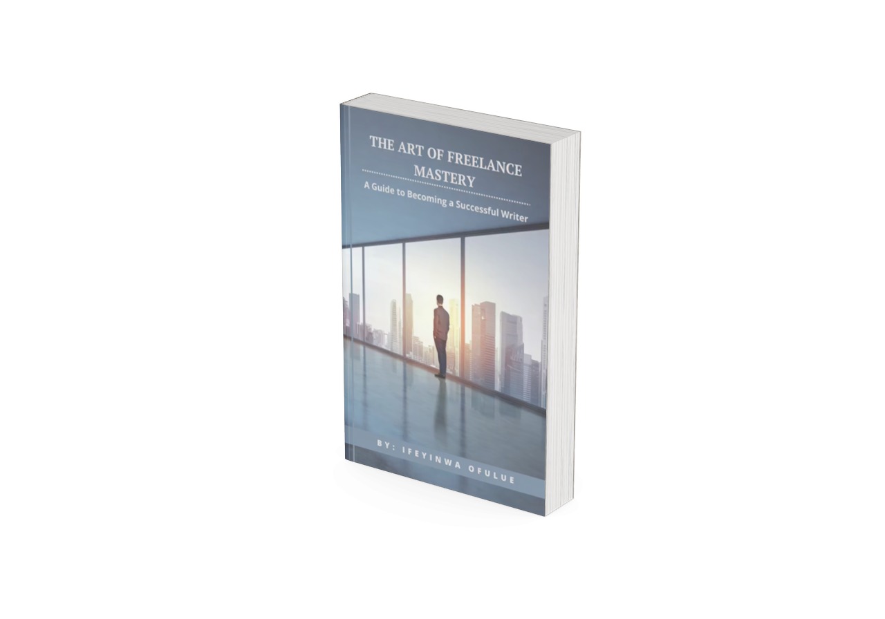 The Art of Freelance Mastery:  A Guide to Becoming a Successful Writer