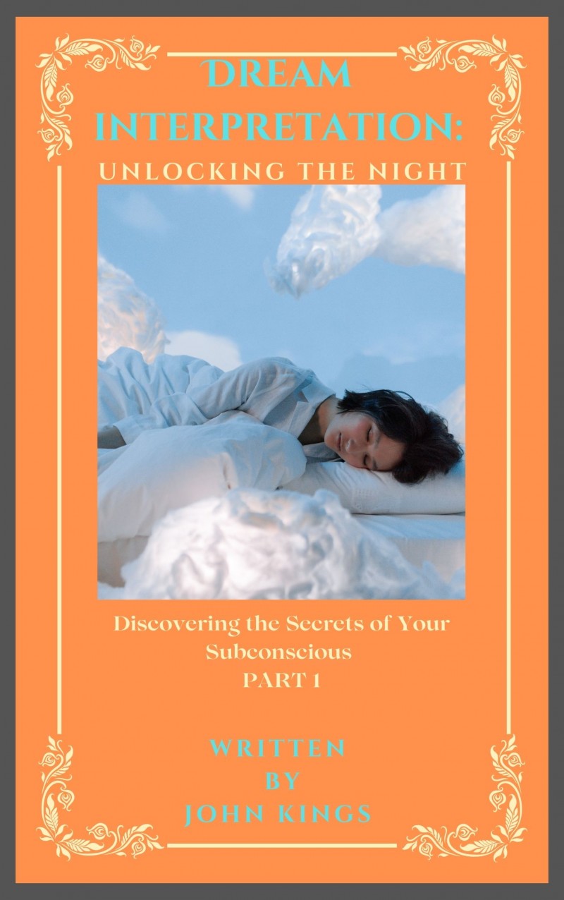 DREAM INTERPRETATION: UNLOCKING THE NIGHT