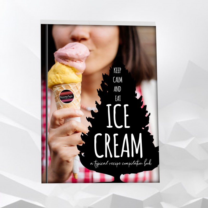 Keep Calm and Eat ICE CREAM - A typical recipe compilation book by DreamyTaste