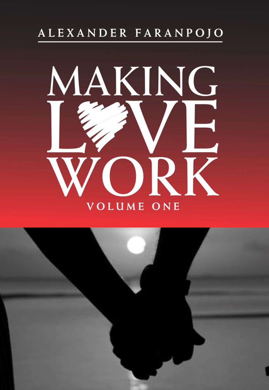 MAKING LOVE WORK - VOLUME 1