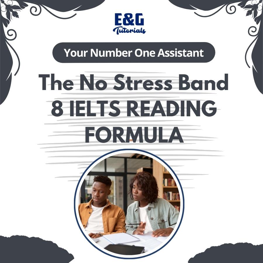The No Stress Band 8 IELTS Reading Formular