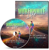 "WORTHLWHILE LIFESYTLE"