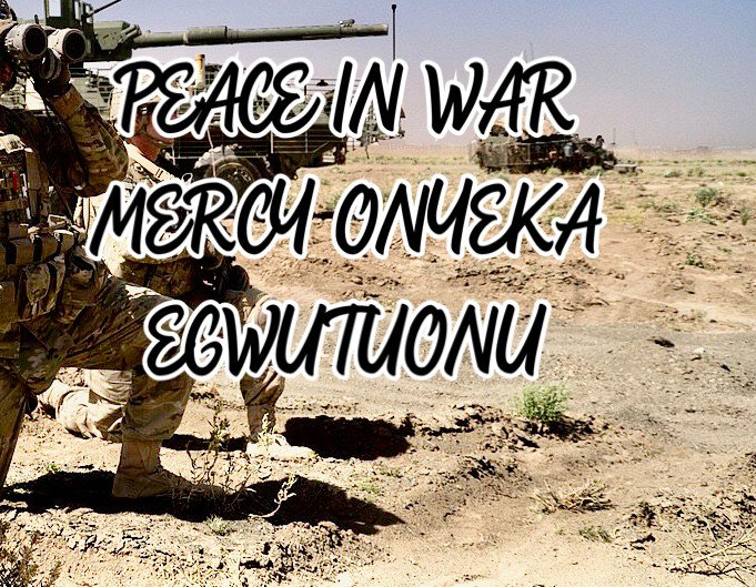 PEACE IN WAR