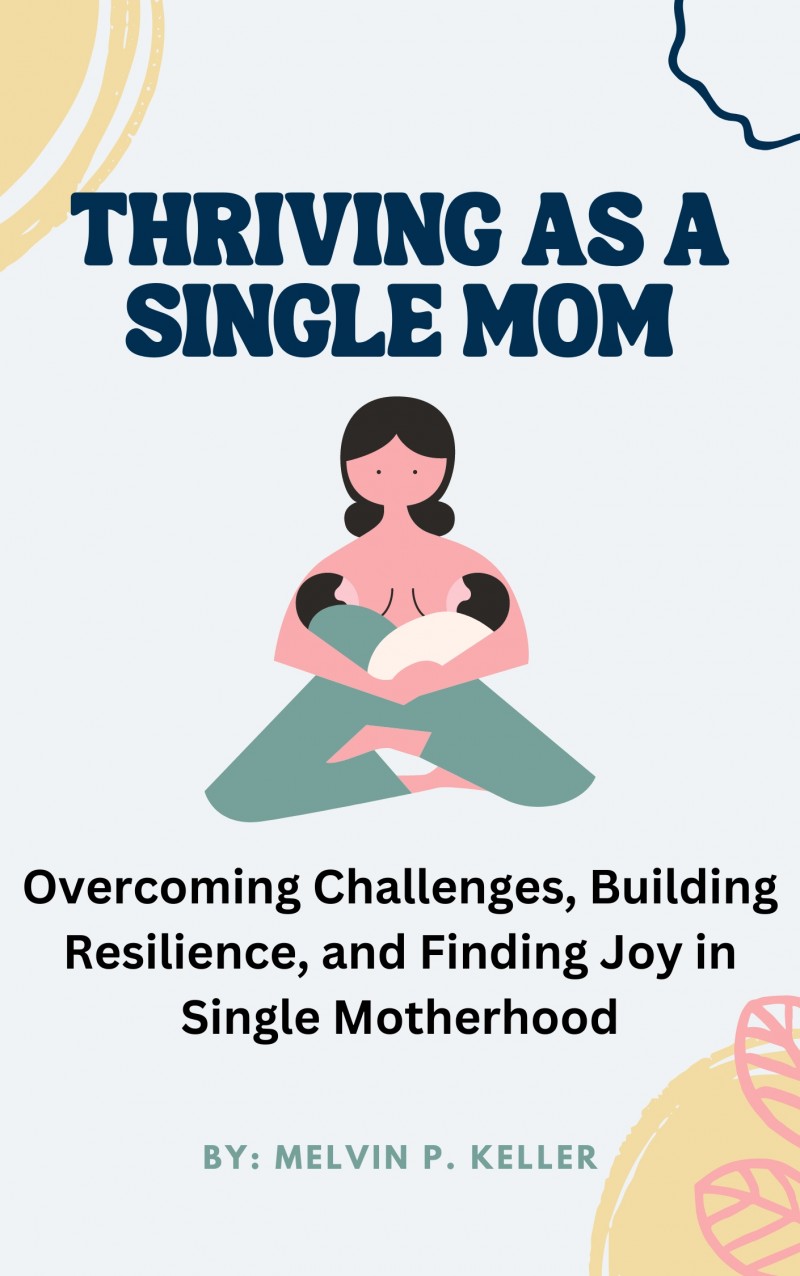 THRIVING AS A SINGLE MOM