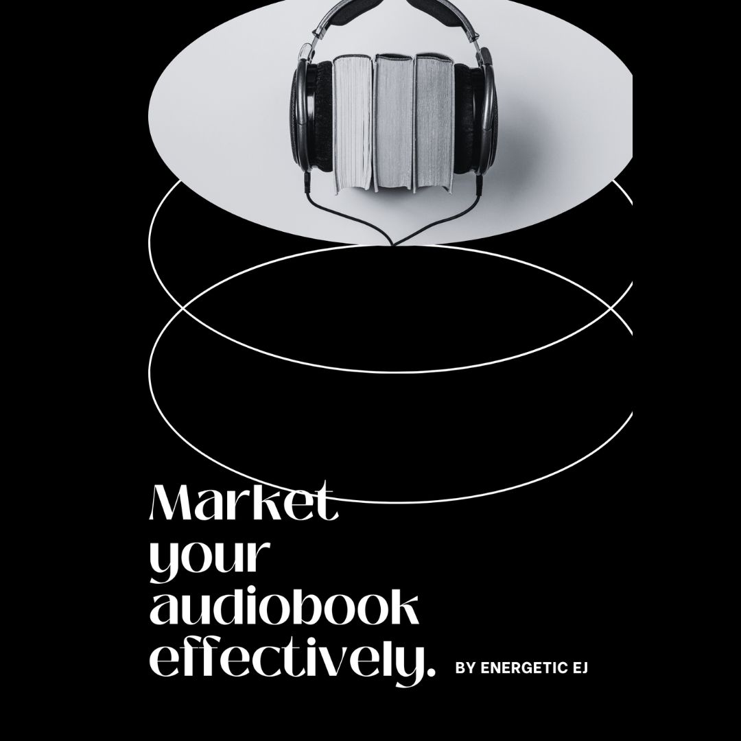Market Your Audiobook Effectively