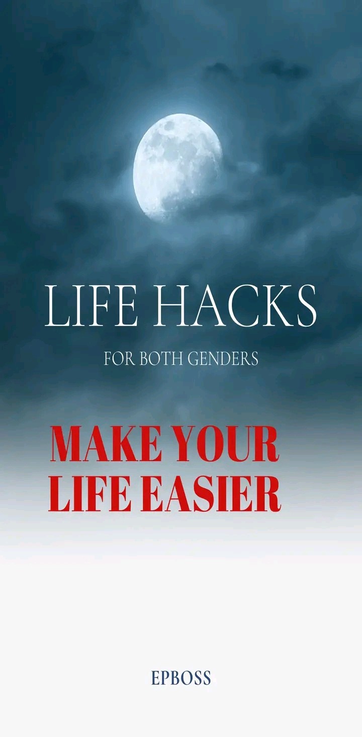Life Hacks for Both Genders that makes Life Easier