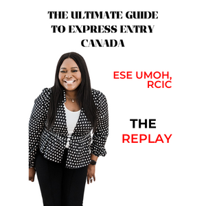The Ultimate Express Entry Webinar replay