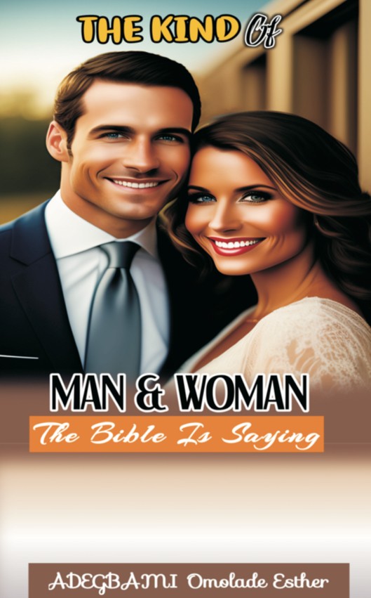 Buy The Kind of Man & Woman the Bible is talking about. by Adegbami ...