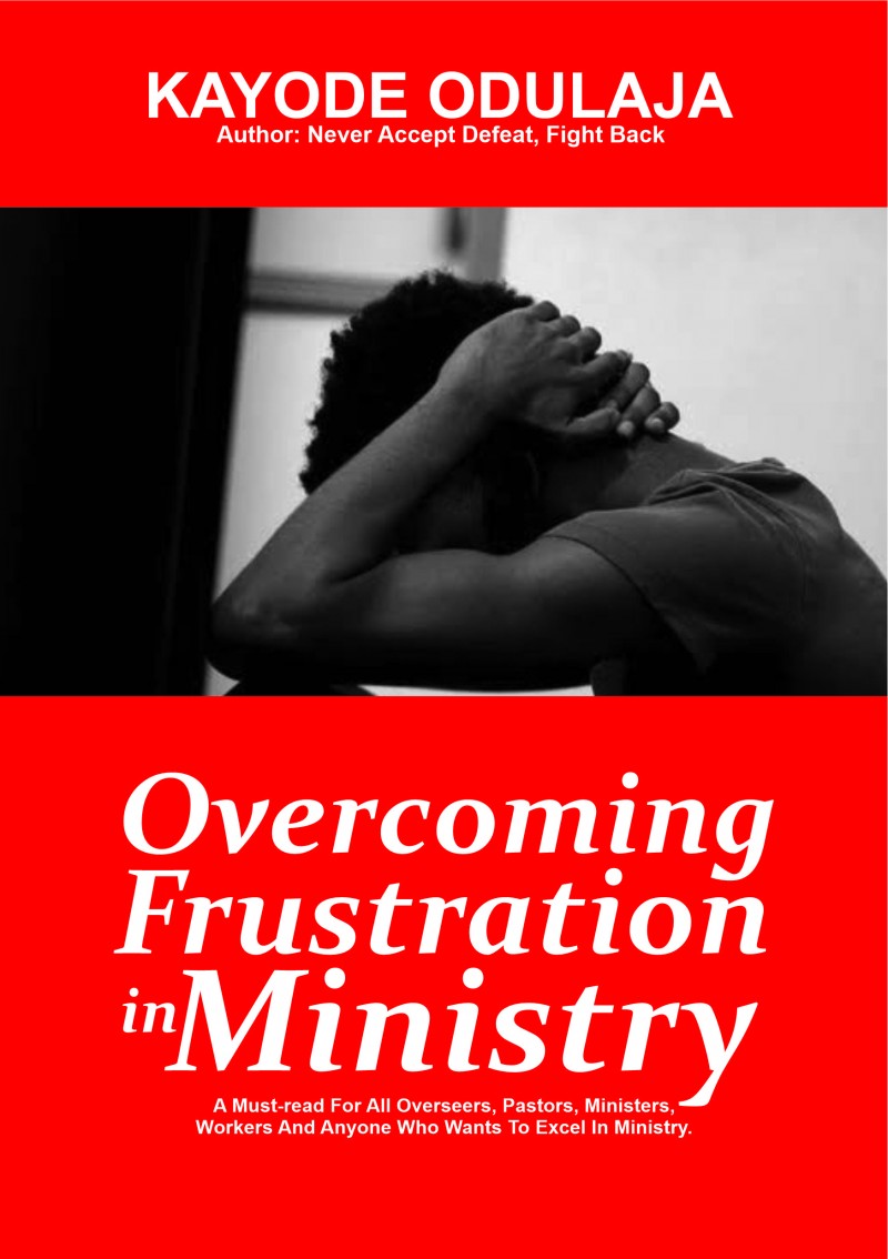 OVERCOMING FRUSTRATION IN MINISTRY