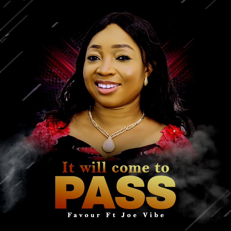 It Will Come to Pass by Favour